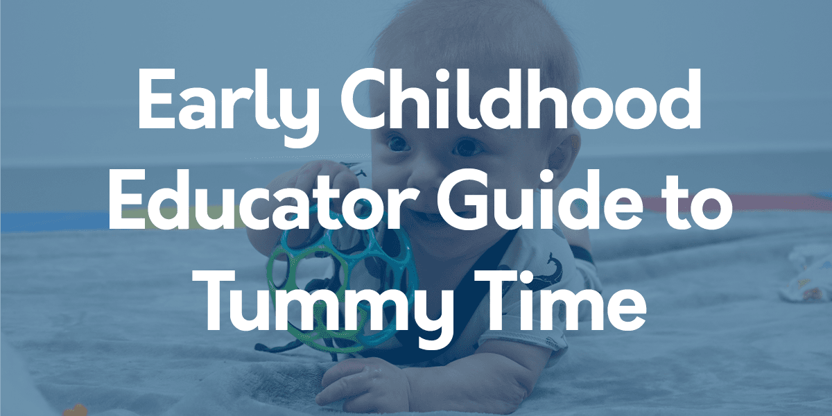 Early Educator Guide to Tummy Time