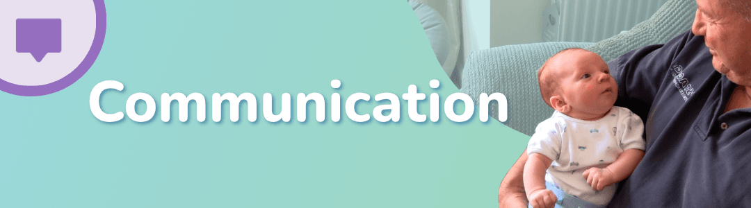 Hero image with the word Communication next to an photo of a grandpa making eye contact with a newborn in his arms.